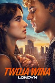 Twoja wina: Londyn (2026) Cały Film – eKino