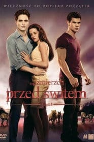 Saga "Zmierzch": Przed świtem. Część 1 Cały Film (2011) | Gdzie Obejrzeć Online