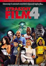 Straszny Film 4 Cały Film (2006) | Gdzie Obejrzeć Online