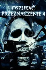 Oszukać przeznaczenie 4 Cały Film – eKino