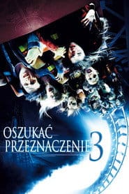 Oszukać przeznaczenie 3 Cały Film – eKino